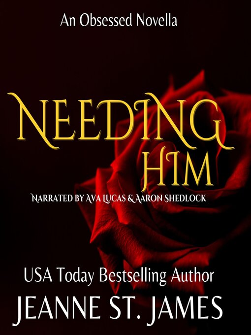 Title details for Needing Him by Jeanne St. James - Wait list